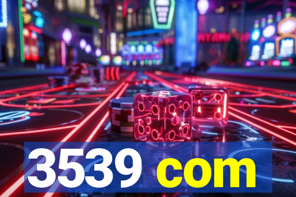 3539 com